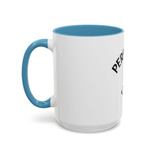 Load image into Gallery viewer, PERFECTLY SAD Coffee Mug (15oz)
