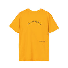 Load image into Gallery viewer, successful failure Unisex T-Shirt by B E-Z
