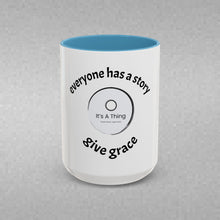 Load image into Gallery viewer, Everyone has a story… Coffee Mug (15oz)
