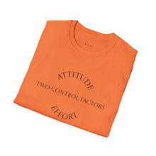 Load image into Gallery viewer, Attitude &amp; Effort Unisex T-Shirt by B E-Z
