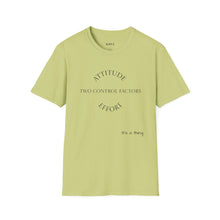Load image into Gallery viewer, Attitude &amp; Effort Unisex T-Shirt by B E-Z
