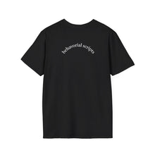 Load image into Gallery viewer, behavorial scripts Unisex T-Shirt by B E-Z
