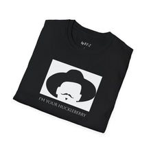 Load image into Gallery viewer, I’m your huckleberry Unisex T-Shirt by B E-Z
