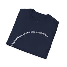 Load image into Gallery viewer, making mistakes is part of ... Unisex T-Shirt by B E-Z
