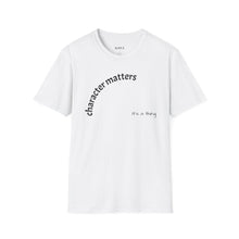 Load image into Gallery viewer, Character matters Unisex T-Shirt by B E-Z
