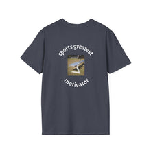 Load image into Gallery viewer, Sports Greatest Motivator ... Unisex T-Shirt by B E-Z
