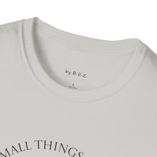 Load image into Gallery viewer, Small things Unisex T-Shirt by B E-Z
