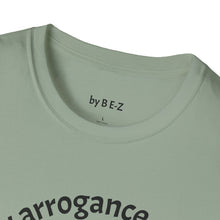 Load image into Gallery viewer, healthy arrogance Unisex T-Shirt by B E-Z
