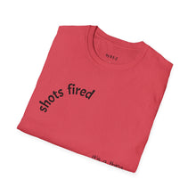 Load image into Gallery viewer, Shots fired Unisex T-Shirt by B E-Z
