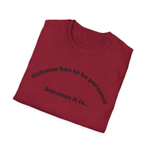 Load image into Gallery viewer, Defense is Personal Unisex T-Shirt by B E-Z
