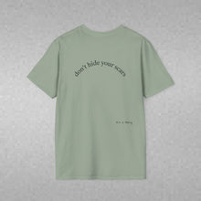 Load image into Gallery viewer, don't hide your scars Unisex T-Shirt by B E-Z
