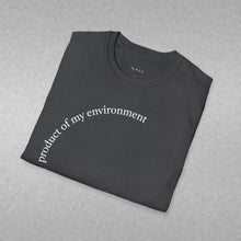Load image into Gallery viewer, product of my environment Unisex T-Shirt by B E-Z
