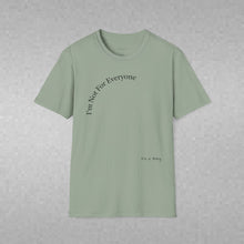 Load image into Gallery viewer, I'm Not For Everyone Unisex T-Shirt by B E-Z

