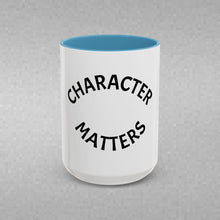 Load image into Gallery viewer, CHARACTER MATTERS Coffee Mug (15oz)
