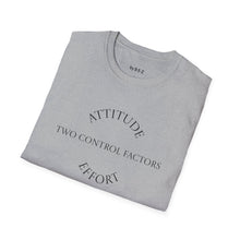 Load image into Gallery viewer, Attitude &amp; Effort Unisex T-Shirt by B E-Z
