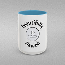 Load image into Gallery viewer, BEAUTIFULLY FLAWED Coffee Mug (15oz)
