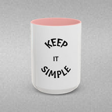 Load image into Gallery viewer, KEEP IT SIMPLE Coffee Mug (15oz)
