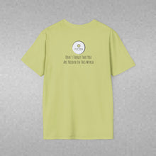 Load image into Gallery viewer, Don't Forget That You Are Needed In This World (Back of Shirt) Unisex T-Shirt by B E-Z - It's A Thing
