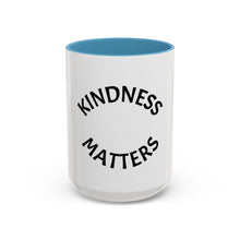 Load image into Gallery viewer, KINDNESS MATTERS Coffee Mug (15oz)
