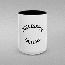 Load image into Gallery viewer, SUCCESSFUL FAILURE Coffee Mug (15oz)
