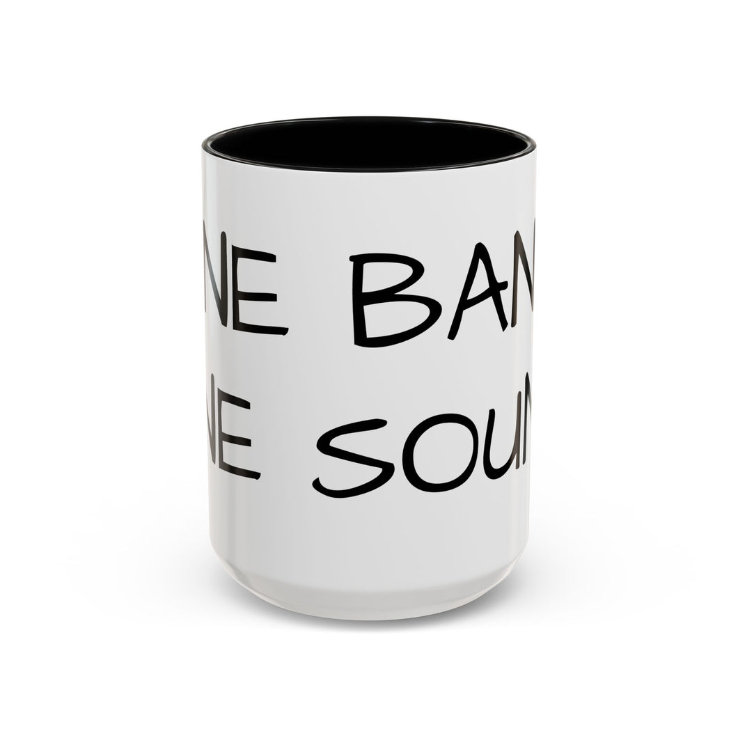 ONE BAND, ONE SOUND Coffee Mug (15oz)