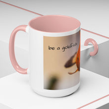 Load image into Gallery viewer, be a goldfish Coffee Mug (15oz)
