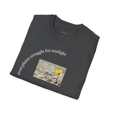 Load image into Gallery viewer, even plants struggle for sunlight Unisex T-Shirt by B E-Z
