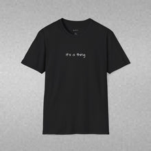 Load image into Gallery viewer, Don't Forget That You Are Needed In This World (Back of Shirt) Unisex T-Shirt by B E-Z - It's A Thing
