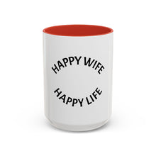 Load image into Gallery viewer, HAPPY WIFE, HAPPY LIFE Coffee Mug (15oz)
