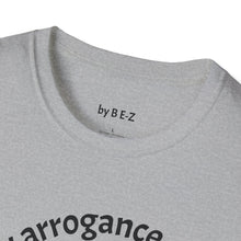 Load image into Gallery viewer, healthy arrogance Unisex T-Shirt by B E-Z
