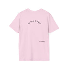 Load image into Gallery viewer, be kind &amp; smile Unisex T-Shirt by B E-Z

