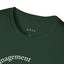 Load image into Gallery viewer, load management Unisex T-Shirt by B E-Z
