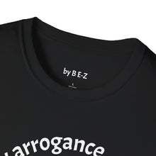 Load image into Gallery viewer, healthy arrogance Unisex T-Shirt by B E-Z
