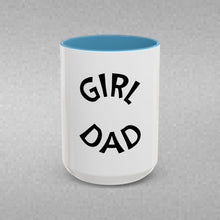 Load image into Gallery viewer, GIRL DAD Coffee Mug (15oz)
