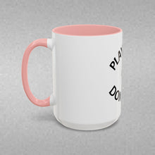 Load image into Gallery viewer, PLAY HARD OR DON'T HARD Coffee Mug (15oz)
