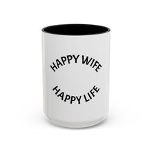 Load image into Gallery viewer, HAPPY WIFE, HAPPY LIFE Coffee Mug (15oz)
