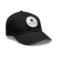 Load image into Gallery viewer, It's A Thing Hat with Leather Patch (Round)
