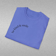 Load image into Gallery viewer, be kind &amp; smile Unisex T-Shirt by B E-Z
