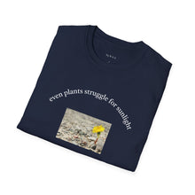 Load image into Gallery viewer, even plants struggle for sunlight Unisex T-Shirt by B E-Z

