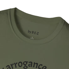 Load image into Gallery viewer, healthy arrogance Unisex T-Shirt by B E-Z

