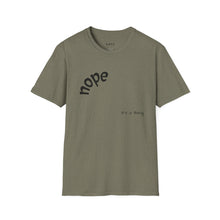 Load image into Gallery viewer, nope Unisex T-Shirt by B E-Z
