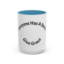 Load image into Gallery viewer, Everyone has a story… Coffee Mug (15oz)
