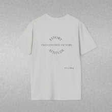 Load image into Gallery viewer, Attitude &amp; Effort Unisex T-Shirt by B E-Z
