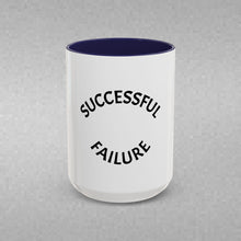 Load image into Gallery viewer, SUCCESSFUL FAILURE Coffee Mug (15oz)
