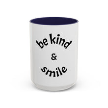Load image into Gallery viewer, be kind &amp; smile Coffee Mug (15oz)

