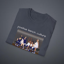 Load image into Gallery viewer, Positive Bench Culture Unisex T-Shirt by B E-Z
