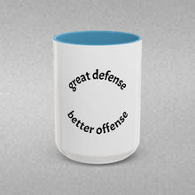 Load image into Gallery viewer, GREAT DEFENSE, BETTER OFFENSE Coffee Mug (15oz)
