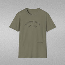 Load image into Gallery viewer, Be Where Your Feet Are Unisex T-Shirt by B E-Z

