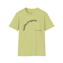Load image into Gallery viewer, healthy arrogance Unisex T-Shirt by B E-Z
