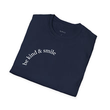 Load image into Gallery viewer, be kind &amp; smile Unisex T-Shirt by B E-Z

